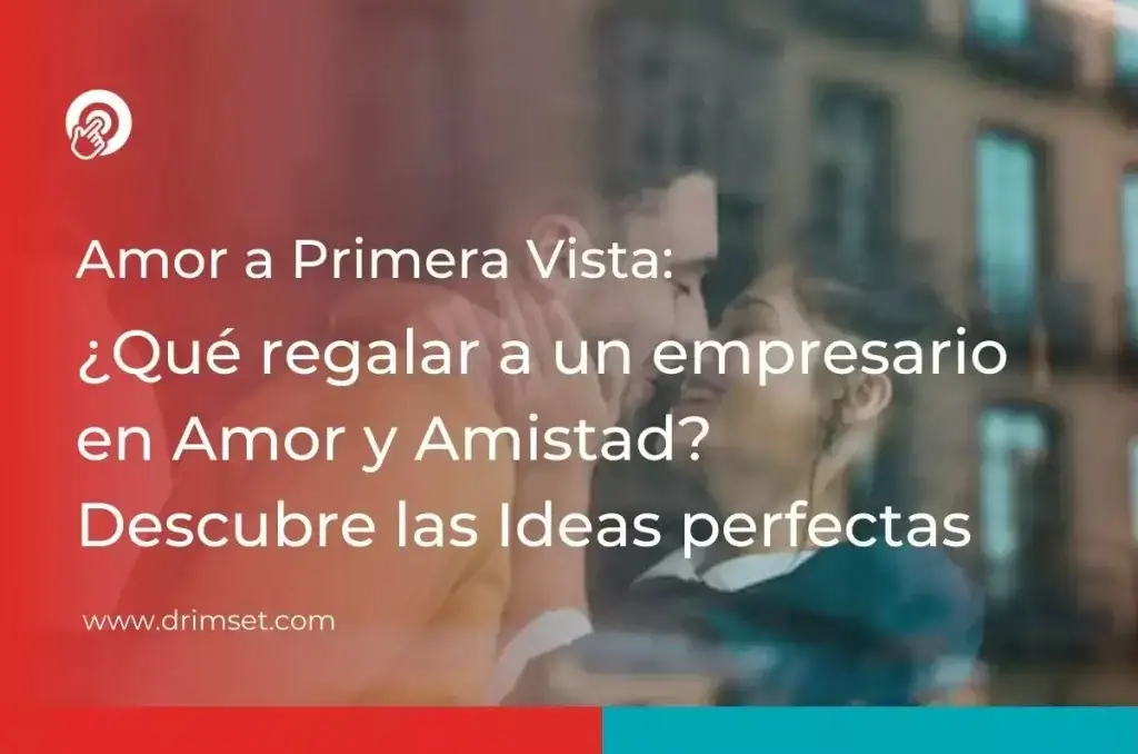 ¿Qué regalar a un empresario en Amor y Amistad?