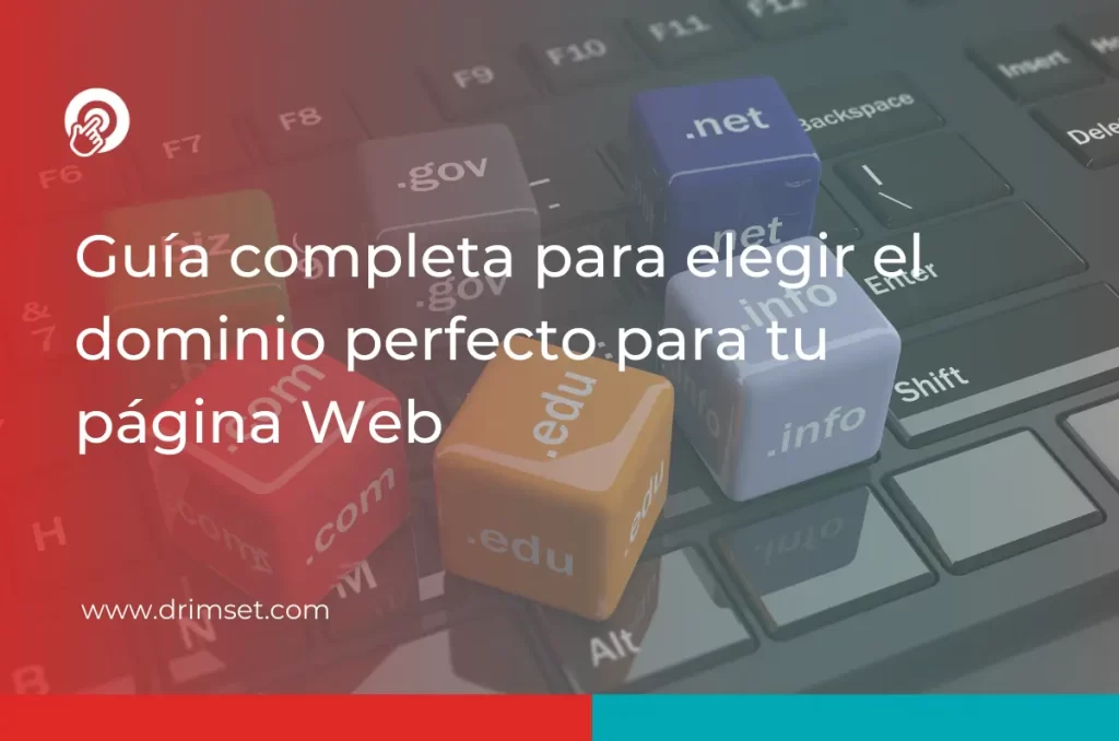 Dominios para páginas web: Guía para elegir el nombre perfecto