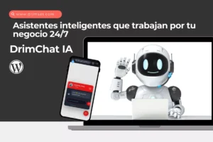 DrimChat IA es un servicio completo de asistentes inteligentes, diseñado, configurado y mantenido por nuestro equipo.