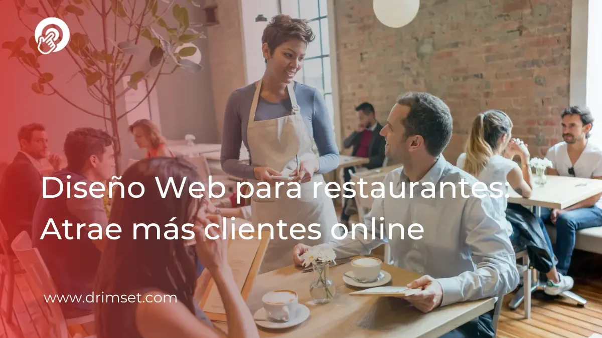 Diseño Web para Restaurantes: 7 Estrategias Probadas para Atraer un 50% Más de Clientes