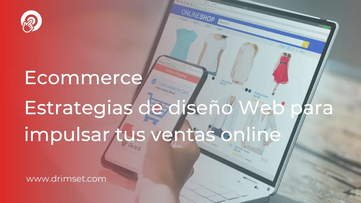 diseño de páginas web para ecommerce: Estrategias Clave para Aumentar tus Ventas Online