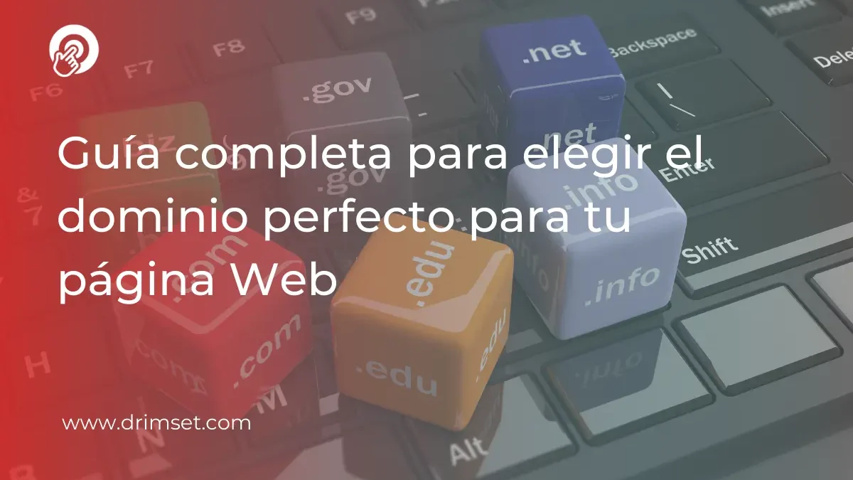 Dominios para páginas web: Guía completa