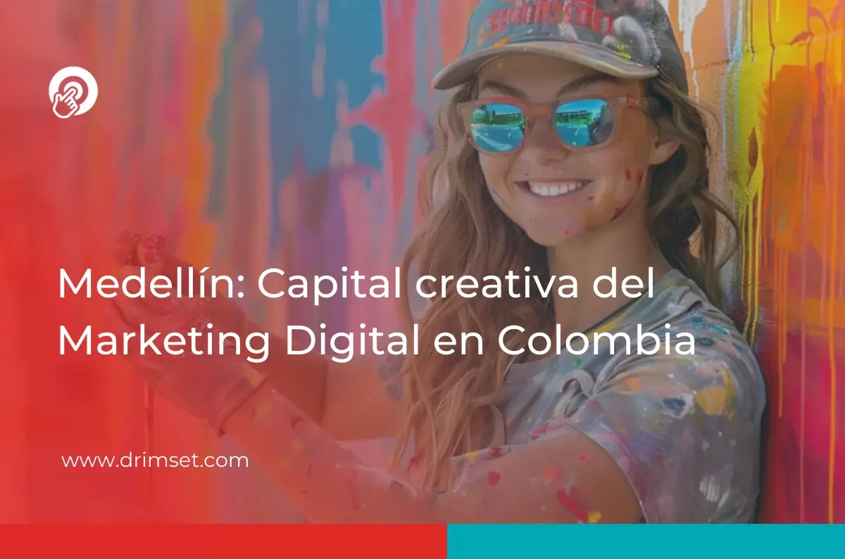 Descubre por qué Medellín es el epicentro del marketing digital en Colombia