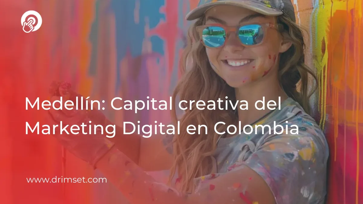 Descubre por qué Medellín es el epicentro del marketing digital en Colombia