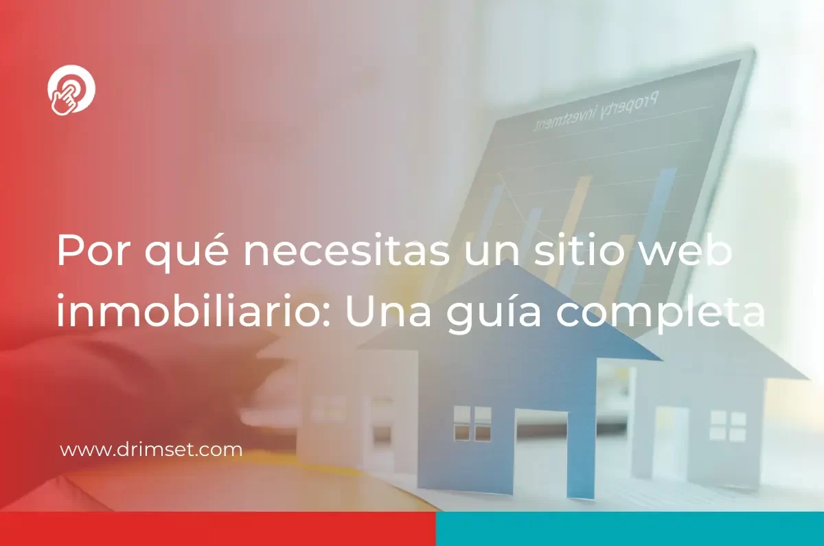 Ventajas de Tener un Sitio Web Inmobiliario: Guía Completa para Agentes y Propietarios