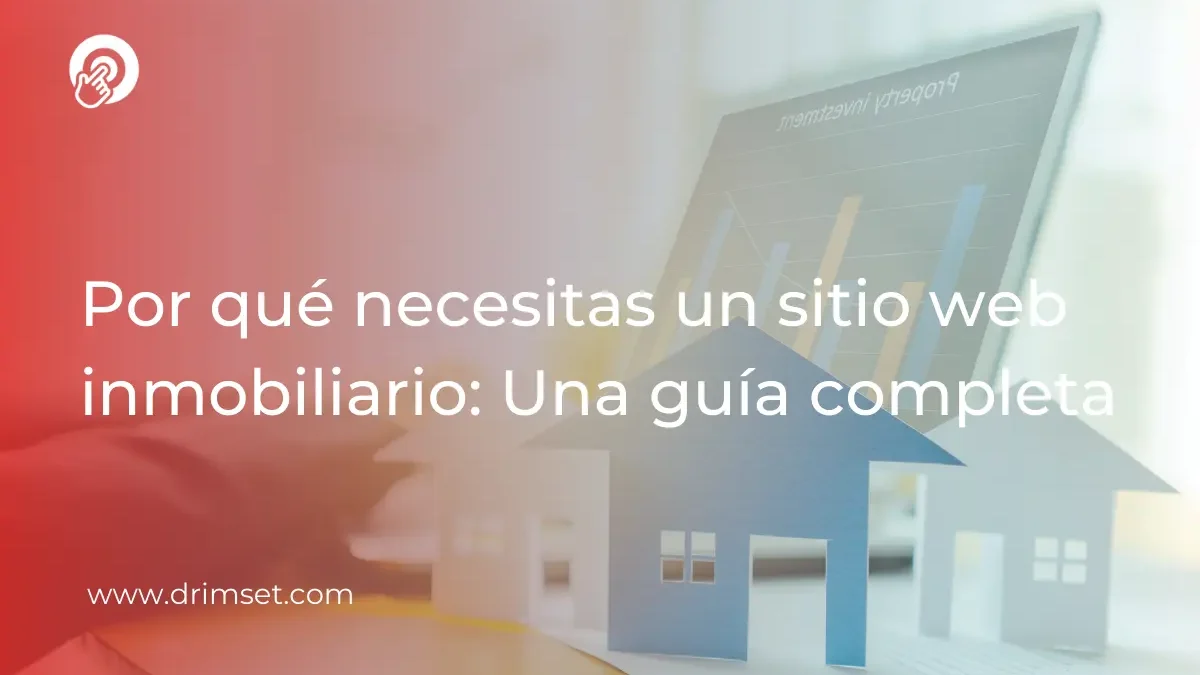 Ventajas de Tener un Sitio Web Inmobiliario: Guía Completa para Agentes y Propietarios