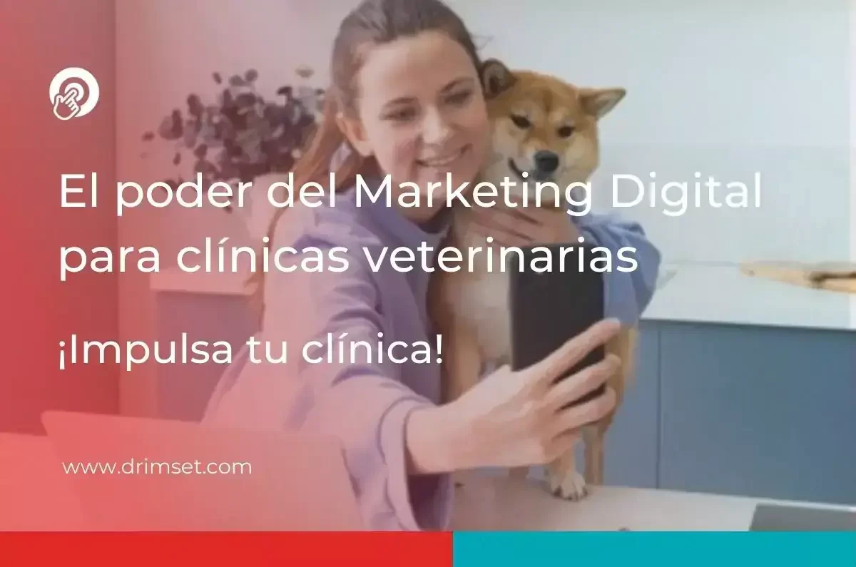El poder del Marketing Digital para clínicas Veterinarias