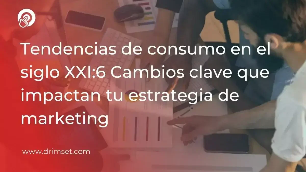 6 Cambios Clave que Impactan tu Estrategia de Marketing