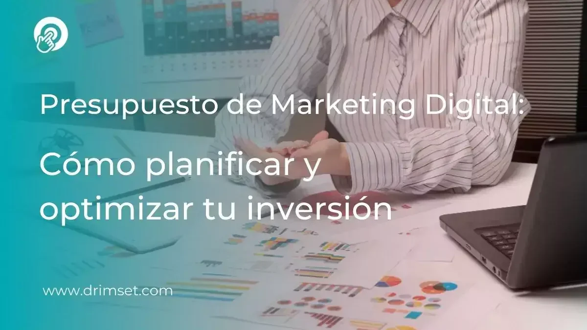 Presupuesto de Marketing Digital Cómo planificar y optimizar tu inversión